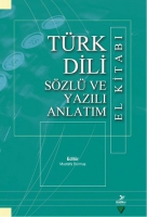 Türk Dili Sözlü ve Yazılı Anlatım El Kitabı Türk Dili Sözlü ve Yazılı Anlatım El Kitabı