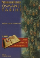 Padiahlarn Dilinden Osmanl Tarihi