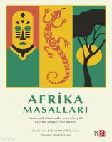 Afrika Masalları;İnsan Gökyüzündeki Yıldızlar Gibi Hep Bir Amaçla Var Olmalı. Afrika Masalları;İnsan Gökyüzündeki Yıldızlar Gibi Hep Bir Amaçla Var Olmalı.