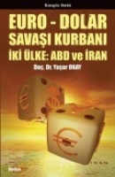 Euro - Dolar Savaşı Kurbanı İki lke: Abd Ve İran