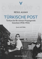 Trkische Post - Trkiye'de Bir Alman Propaganda Gazetesi (1926 - 1944)