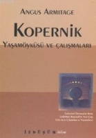 Kopernik Yaşamöyküsü ve Çalışmaları Kopernik Yaşamöyküsü ve Çalışmaları