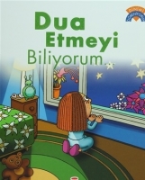 Dua Etmeyi Biliyorum