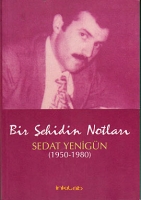 Bir ehidin Notlar; Sedat Yenign (1950-1980)