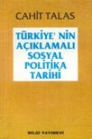 Türkiye'nin Açıklamalı Sosyal Politika Tarihi Türkiye'nin Açıklamalı Sosyal Politika Tarihi