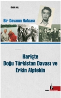 Harite Doğu Trkistan Davası ve Erkin Alptekin;Bir Davanın Hafızası