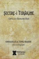 Şecere-i Terakime (Osmanlıca Tıpkı Basım) Şecere-i Terakime (Osmanlıca Tıpkı Basım)