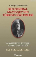 20. Yzyıl Dnemecinde| Rus General Mayevskynin Trkiye Gzlemleri