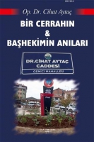 Bir Cerrahın ve Başhekimin Anıları Bir Cerrahın ve Başhekimin Anıları