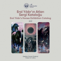 Erol Yıldır'ın Atları Sergi Kataloğu : 2021 : Erol Yıldır's Horses Exhibition Catalog : 2021 Erol Yıldır'ın Atları Sergi Kataloğu : 2021 : Erol Yıldır's Horses Exhibition Catalog : 2021