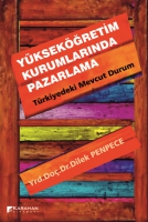 Yükseköğretim Kurumlarında Pazarlama - Türkiyedeki Mevcut Durum Yükseköğretim Kurumlarında Pazarlama - Türkiyedeki Mevcut Durum