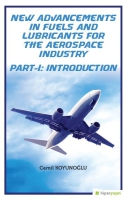 New Advancements In Fuels and Lubricants For The Aerospace Industry Part-I: Introduction New Advancements In Fuels and Lubricants For The Aerospace Industry Part-I: Introduction