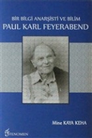 Bir Bilgi Anaristi ve Bilim Paul Karl Feyerabend