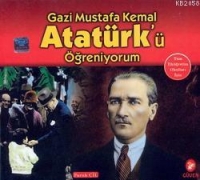 Gazi Mustafa Kemal Atatrk ğreniyorum