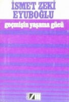 Geçmişin Yaşama Gücü Geçmişin Yaşama Gücü