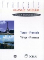 Turqu - Franais / Trke Fransızca (Kılavuz Szlk - Guide Dictionnaire)