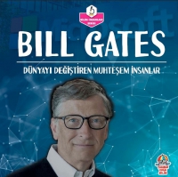 Bill Gates;Dnyayı Değiştiren Muhteşem İnsanlar