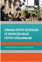 Dünyada Eğitim Sistemleri ve Erken Çocukluk Eğitimi Uygulamaları Dünyada Eğitim Sistemleri ve Erken Çocukluk Eğitimi Uygulamaları