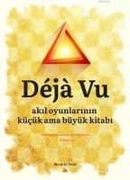 Deja Vu - Akıl Oyunlarının Kk Ama Byk Kitabı