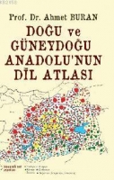 Doğu Anadolu ve Gneydoğu Anadolu'nun Dil Atlası