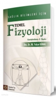 Sağlık Bilimleri İçin Temel Fizyoloji Genişletilmiş 2. Baskı Sağlık Bilimleri İçin Temel Fizyoloji Genişletilmiş 2. Baskı