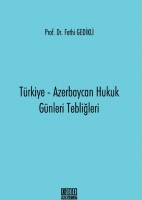 Trkiye - Azerbaycan Hukuk Gnleri Tebliğleri