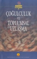 Abant Platformu 4; Çoğulculuk Ve Toplumsal Uzlaşma Abant Platformu 4; Çoğulculuk Ve Toplumsal Uzlaşma