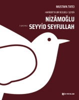 Nizmoğlu Seyyid Seyfullah;Harbtta Bir Blbl-i Şeyd