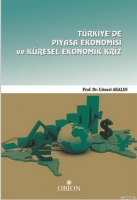 Trkiye'de Piyasa Ekonomisi ve Kresel Ekonomik Kriz