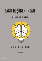 Basit Düşünen İnsan;Zihinde Kalın Basit Düşünen İnsan;Zihinde Kalın
