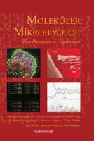 Moleküler Mikrobiyoloji; Tam Prensipleri ve Uygulamalar Moleküler Mikrobiyoloji; Tam Prensipleri ve Uygulamalar