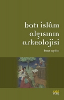 Batı İslam Algısının Arkeolojisi