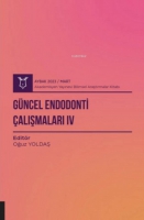 Gncel Endodonti alışmaları IV ( Aybak 2023 Mart )
