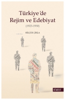Trkiye'de Rejim ve Edebiyat (1923-1950)