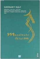 Masaldaki İkizim Masaldaki İkizim