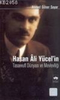 Hasan Ali Ycel'in Tasavvufi Dnyası ve Mevleviliği