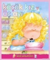 Küçük Kız ve Üç Ayı Küçük Kız ve Üç Ayı