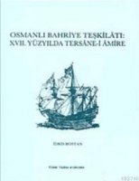 Osmanlı Bahriye Teşkilatı XVII. Yzyılda Tersane- i Amire