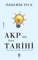 AKP'nin Kısa Tarihi AKP'nin Kısa Tarihi