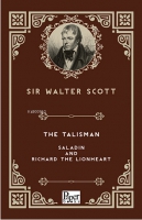 The Talisman -Saladin and Richard The Lionheart The Talisman -Saladin and Richard The Lionheart