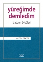Yreğimde Demledim