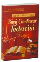 Kur'an ve Sünnete Göre Büyü Cin Nazar Tedavisi (Rukye) Kur'an ve Sünnete Göre Büyü Cin Nazar Tedavisi (Rukye)