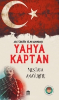 Yahya Kaptan 'Atatrk'n Silah Arkadaşı'