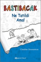 Bastbacak - Ne Tatildi Ama! (Ciltli)