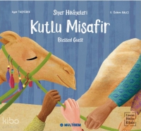 Kutlu Misafir - Blessed Guest;Siyer Hikayeleri Kutlu Misafir - Blessed Guest;Siyer Hikayeleri