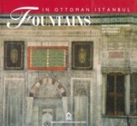 Fountains In The Ottoman Capital İstanbul Fountains In The Ottoman Capital İstanbul