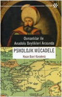 Osmanlılar ile Anadolu Beylikleri Arasında Psikolojik Mcadele