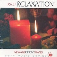 Red RelaxationNew Age Orient PianoSoft Music Series