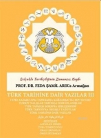 Trk Tarihine Dair Yazılar 3 Seluklu Tarihiliğinin Zamansız Kaybı Prof. Dr. Feda Şamil Arok'a Armağan