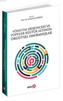 Yönetim Düşüncesi ve Popüler Kültür Altında Örgütsel Davranışlar Yönetim Düşüncesi ve Popüler Kültür Altında Örgütsel Davranışlar